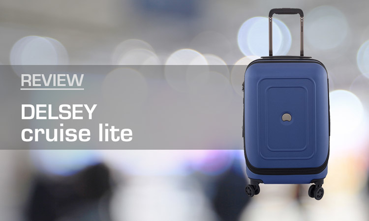 Delsey Cruise Lite Review