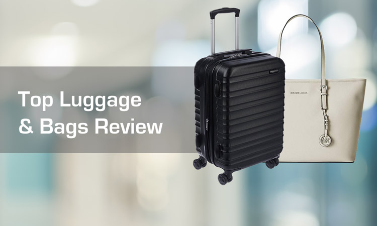 Top Luggage & Bags of 2018 Review