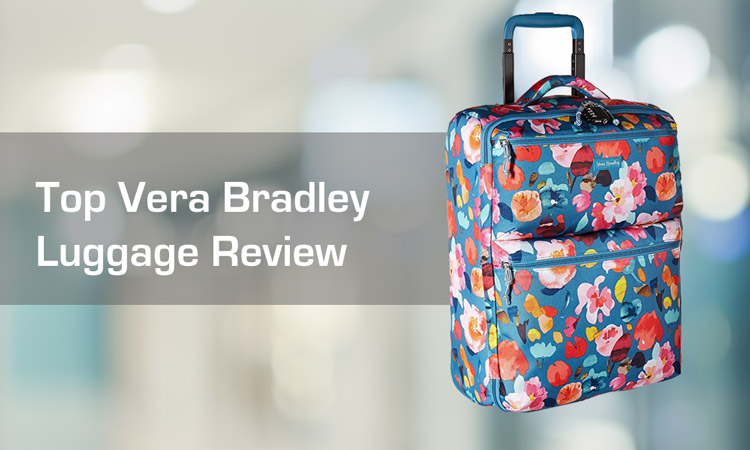 Top Vera Bradley Luggage Review